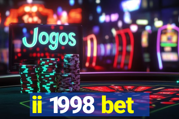 ii 1998 bet